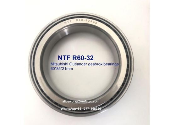 NTF R60-32A R60-32 Mitsubishi Outlander gearbox bearings taper roller bearings 60*85*21mm