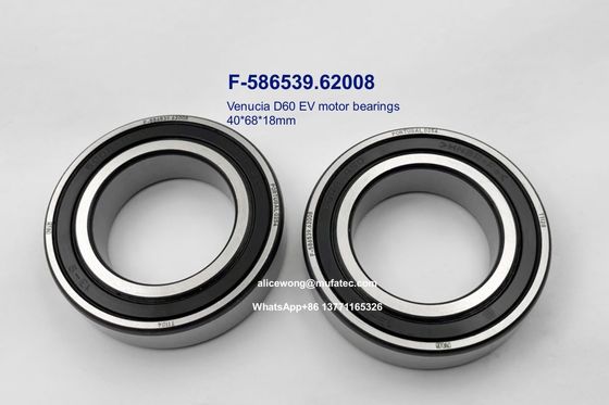 F-586539.62008 F-586539 Venucia D60 EV motor bearings special ball bearings 40*68*18mm